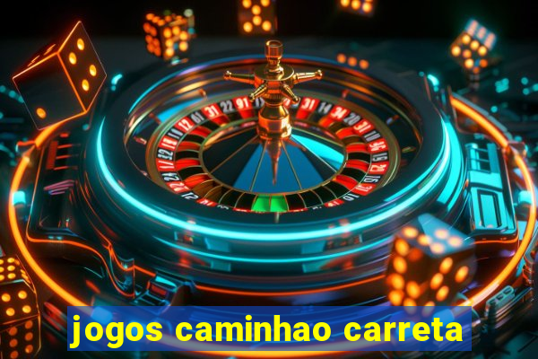 jogos caminhao carreta